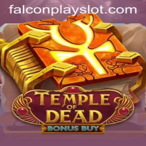 Discover the Excitement of TempleofDeadBonusBuy by FALCONPLAY